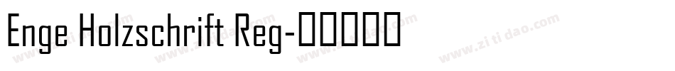 Enge Holzschrift Reg字体转换